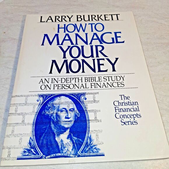 How to Manage Your Money : An In-Depth Bible Study on Personal Finances by Larry - Picture 1 of 10